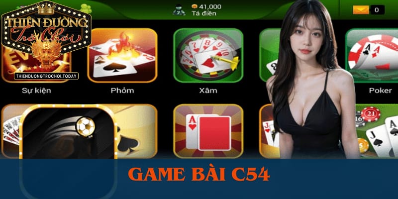 C54 – Nhà Cái Tặng Ngay 158k Cho Thành Viên Mới cac-tro-choi-the-loai-game-bai-c54